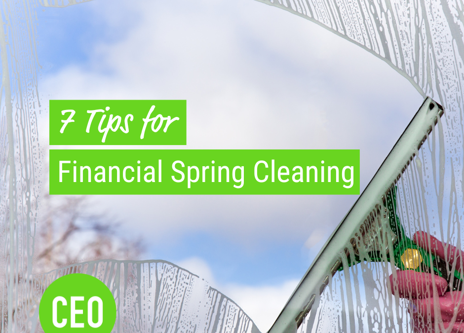 7 Tips for Financial Spring Cleaning