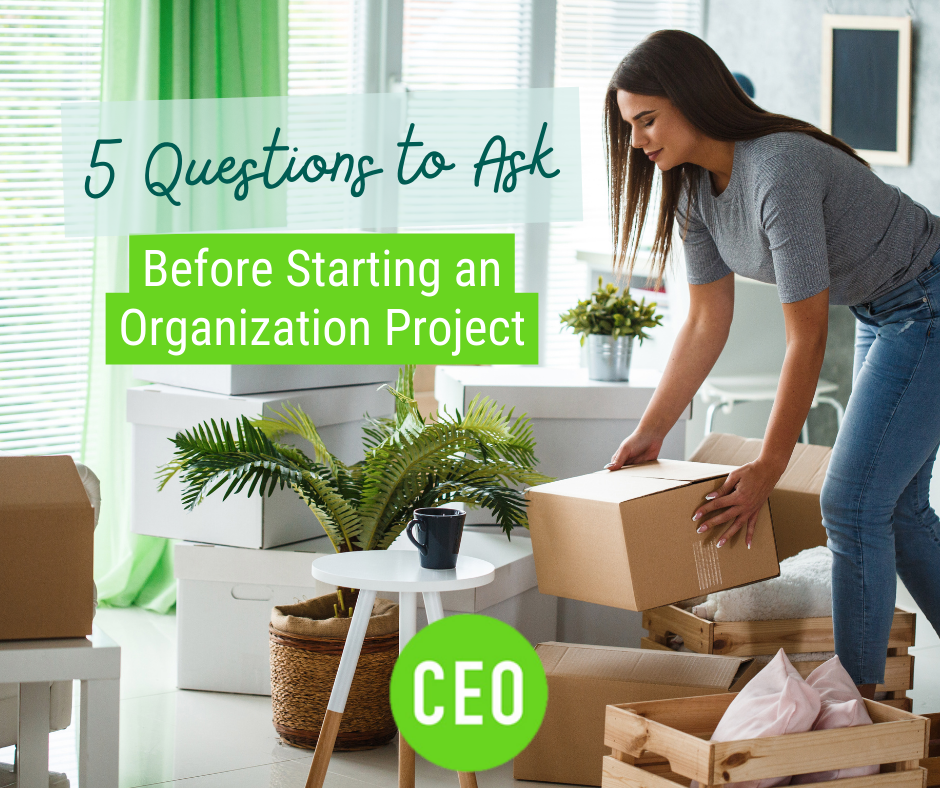 5 Questions to Ask Yourself Before Starting an Organization Project